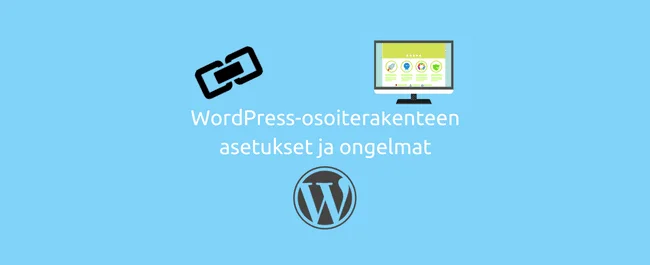 WordPress-osoiterakenteen asetukset ja ongelmat