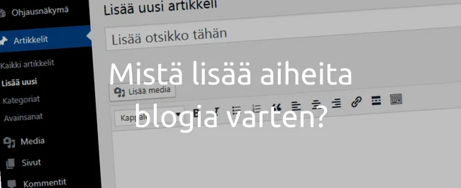 Mistä lisää aiheita blogia varten?