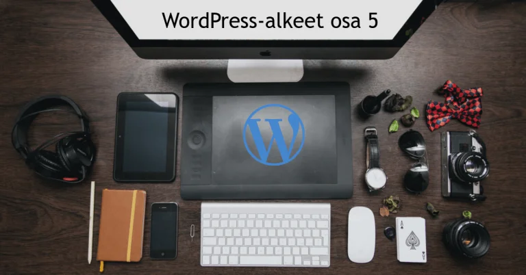WordPress-alkeet osa 5